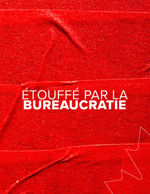 Étouffé par la bureaucratie