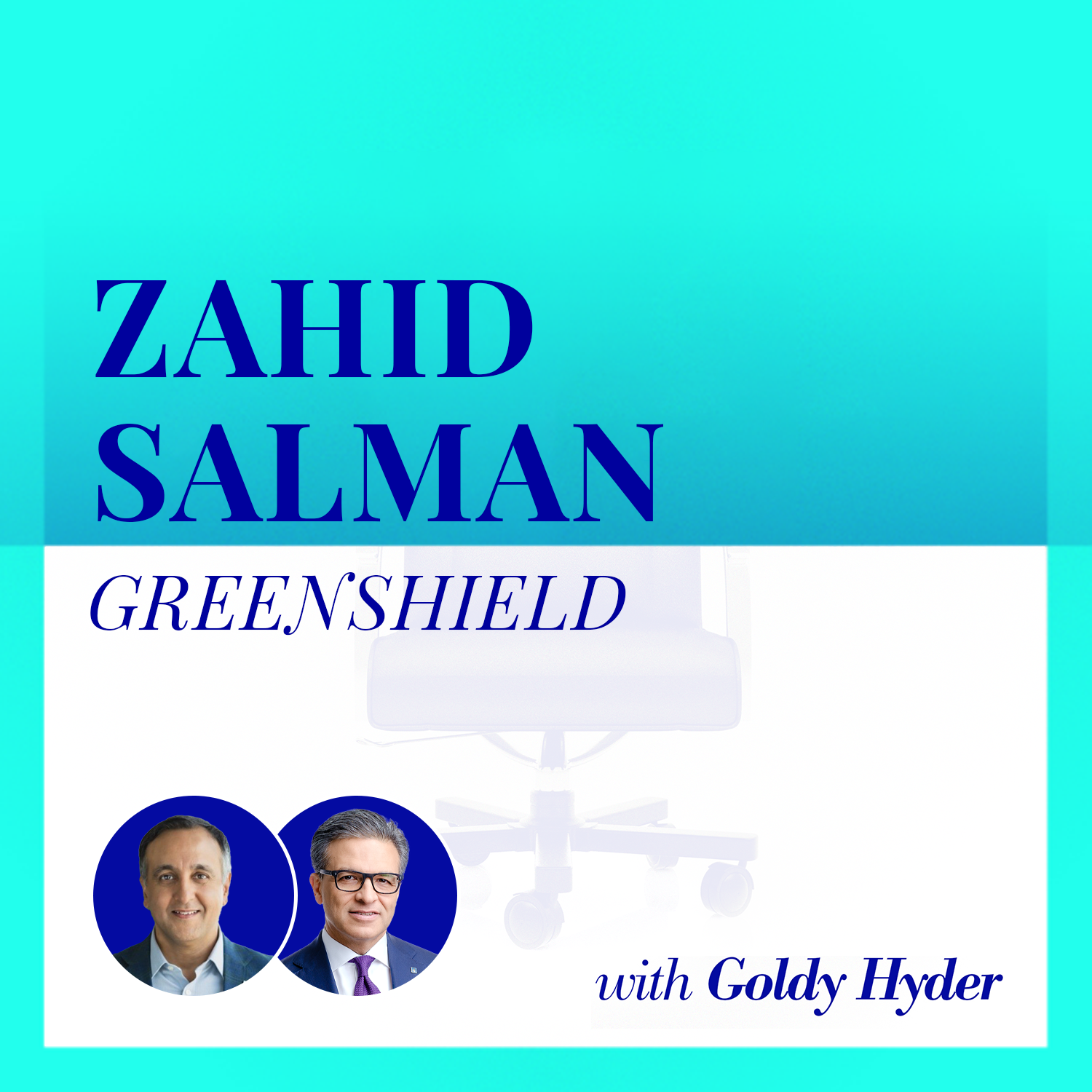 Balancing Business and Social Mission: Zahid Salman, President & CEO of GreenShield 